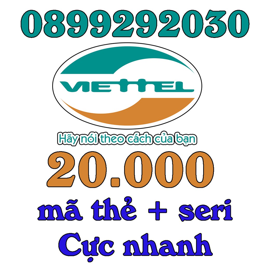 thẻ cào viettel 20k ( nạp siêu tốc, siêu rẻ - có mã thẻ seri)