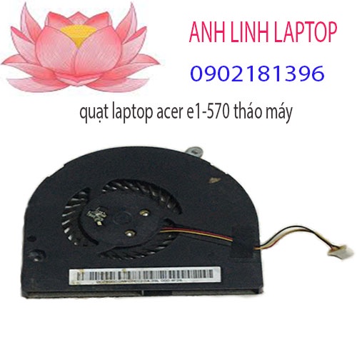 quạt tản nhiệt laptop acer e1-570( chạy chung e1-532,e1-572,e1-572g,e1-572p,v5-671)