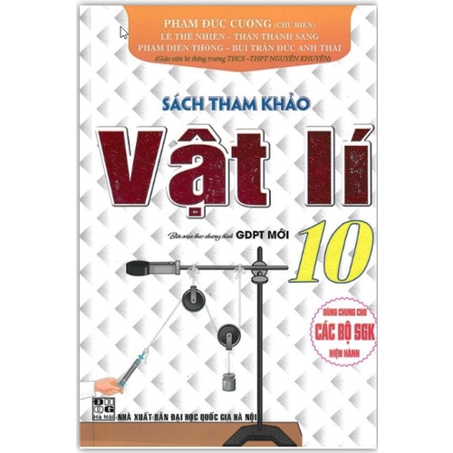 Sách Tham khảo Vật lí 10 (dùng chung cho các bộ SGK hiện hành)