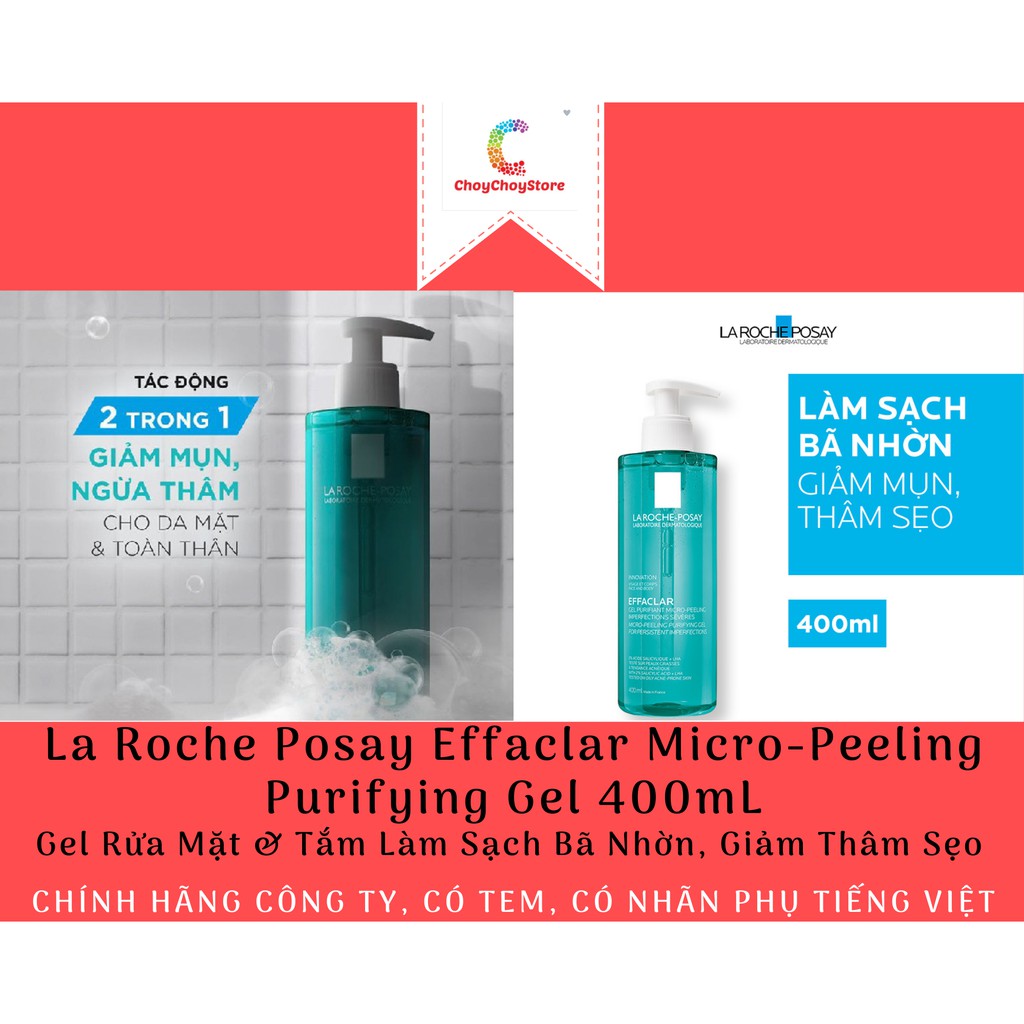 [TEM CTY] La Roche Posay Effaclar Micro Peeling Purifying Gel 400mL - Gel Rửa Mặt & Tắm Làm Sạch Bã Nhờn, Giảm Thâm Sẹo