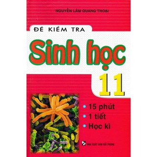 Sách - đề kiểm tra sinh học 11 - 15 phút, 1 tiết, học kì - ha