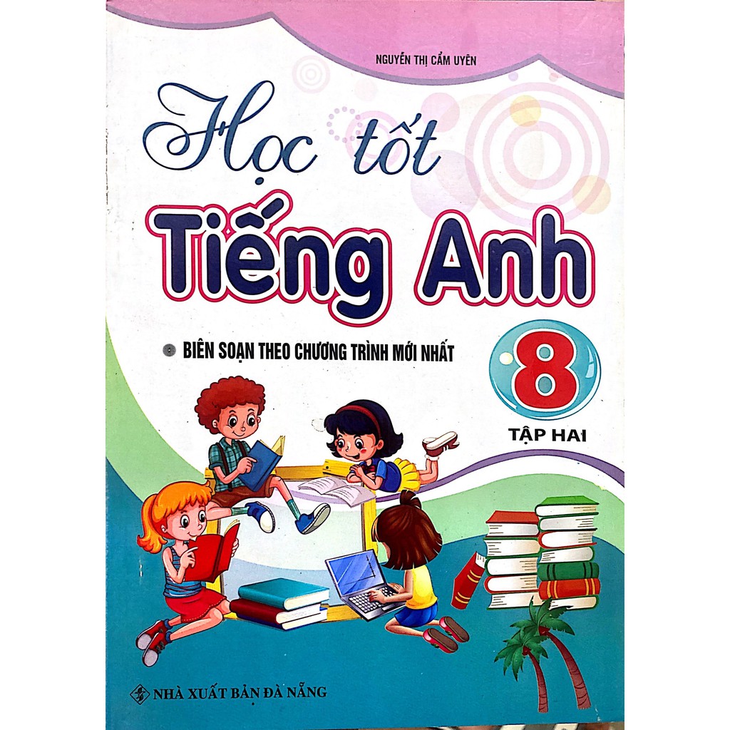 Sách - Học Tốt Tiếng Anh Lớp 8 - Tập 2