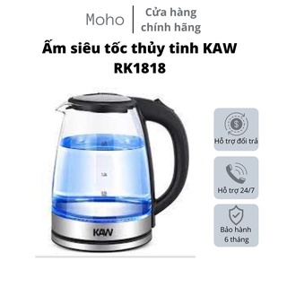 Ấm siêu tốc thủy tinh KAW RK1818, thiết kế đẹp tinh tế, công suát lớn nhanh sôi, bảo hành chính hãng 12 tháng
