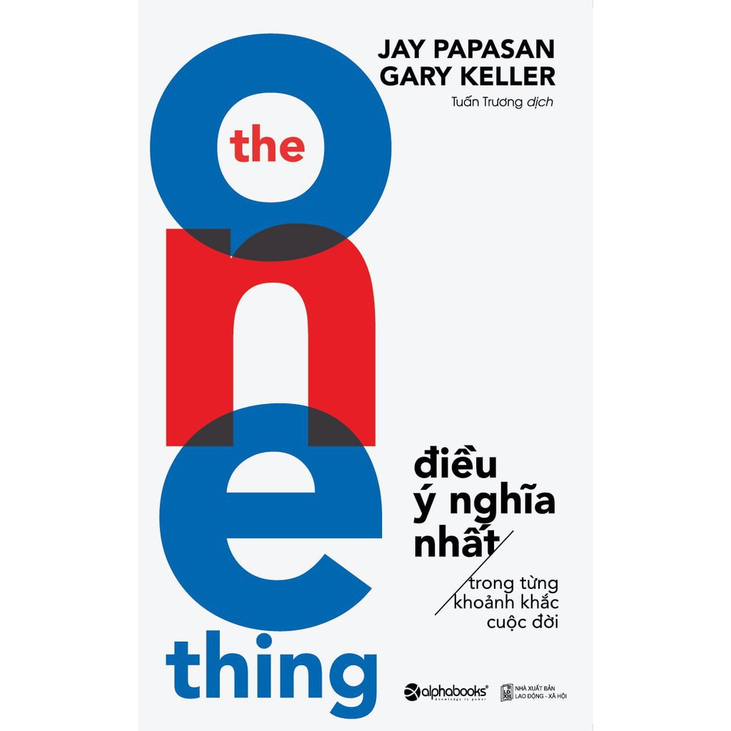 Sách Alphabooks - The one thing - Điều ý nghĩa nhất trong từng khoảnh khắc cuộc đời