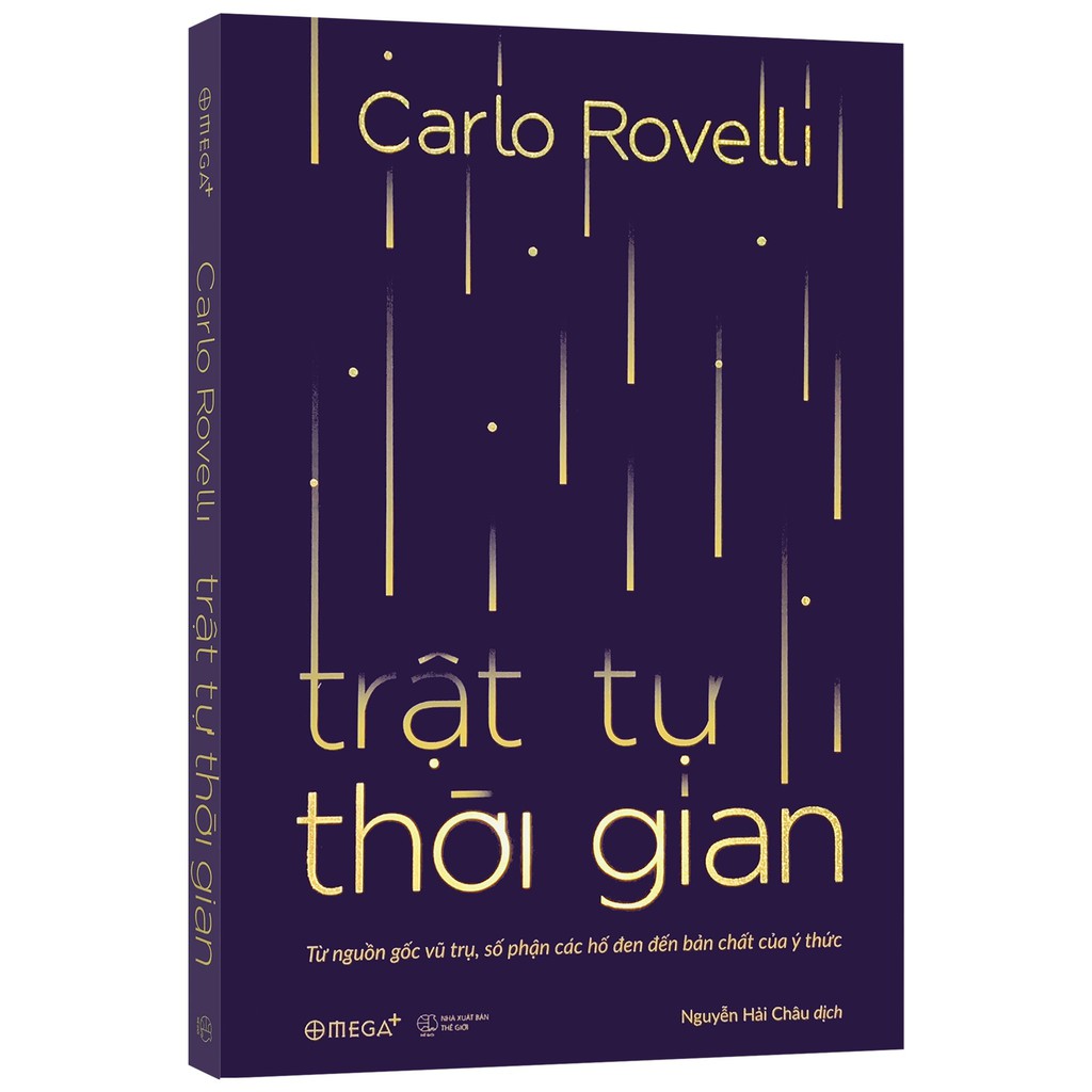 Sách - Trật Tự Thời Gian - Từ Nguồn Gốc Vũ Trụ, Số Phận Các Hố Đen Đến Bản Chất Của Ý Thức