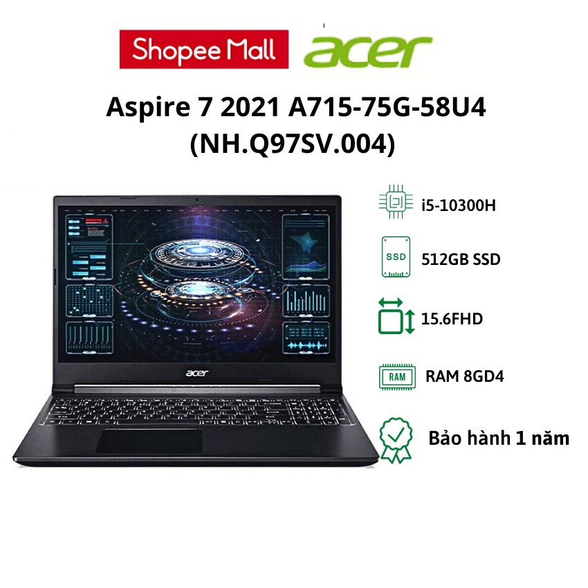 Laptop Aspire 7 2021 A715-75G-58U4 (NH.Q97SV.004)/Intel Core i5-10300H(up to 4.5Ghz, 8MB)/RAM 8GB/ 512GB SSD