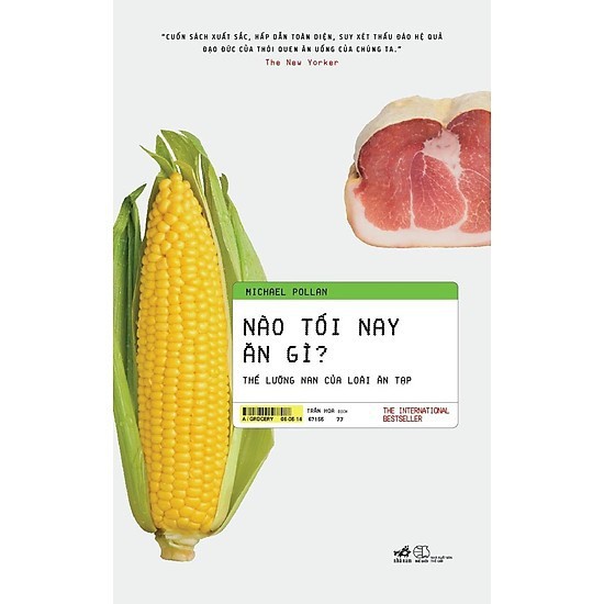 Sách Nhã Nam - Nào Tối Nay Ăn Gì? - Thế Lưỡng Nan Của Loài Ăn Tạp