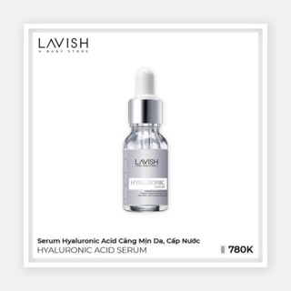 SERUM HYALURONIC ACID CĂNG MỊN DA CẤP NƯỚC Lavish