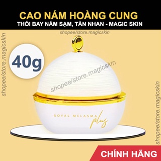 CAO NÁM HOÀNG CUNG MAGIC SKIN Royal Melasma Plus 👍 Kem ngừa nám tàn nhang dưỡng trắng ✔ Size 40g