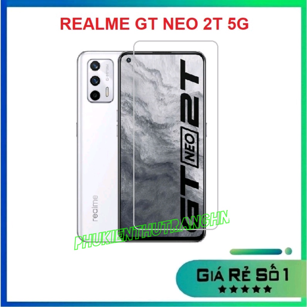 Kính cường lực Realme GT Neo 2T 5G trong suốt không full màn hình TẶNG PHỤ KIỆN DÁN