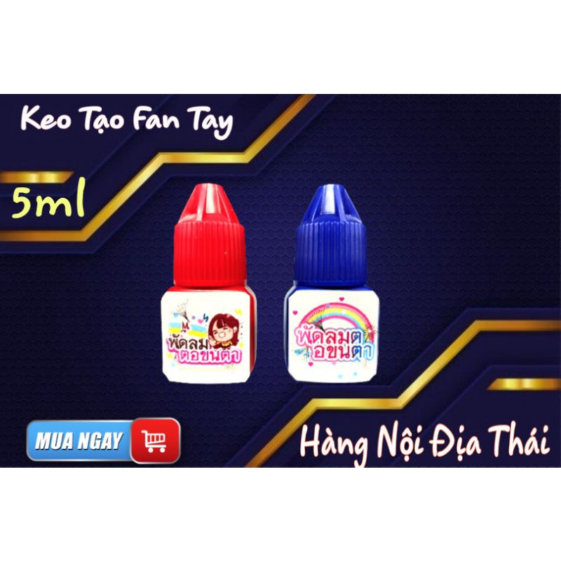 Keo Tạo Fan Thái 5ml - 10ml - 15ml Giá Siêu Rẻ_Siêu GÔM CHÂN