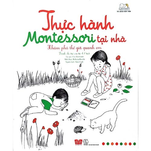Sách - Thực Hành Montessori Tại Nhà - Khám Phá Thế Giới Quanh Em