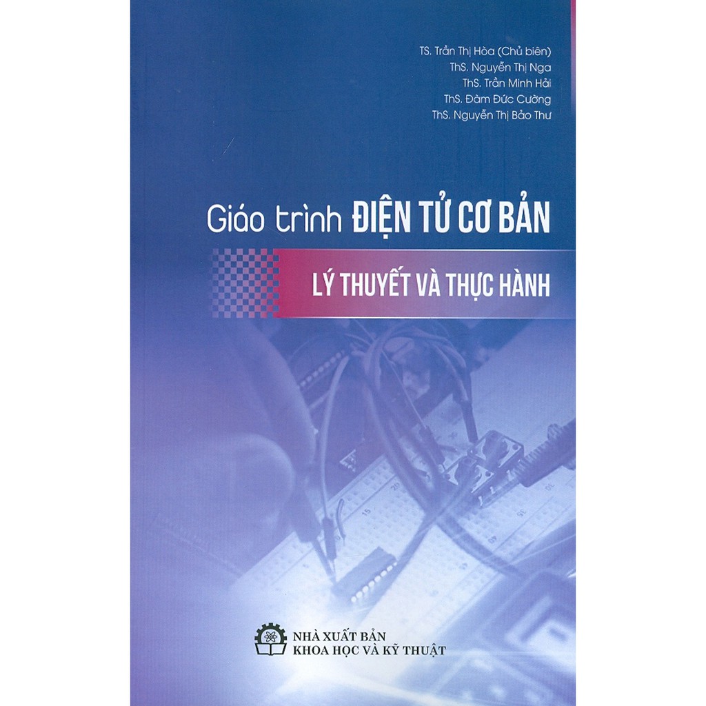 Sách - Giáo Trình Điện Tử Cơ Bản - Lý Thuyết Và Thực Hành