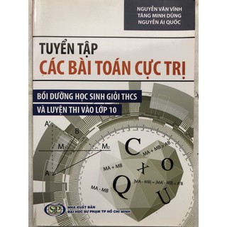 Sách - Tuyển tập Các bài toán cực trị Bồi dưỡng học sinh giỏi THCS và Luyện thi vào lớp 10