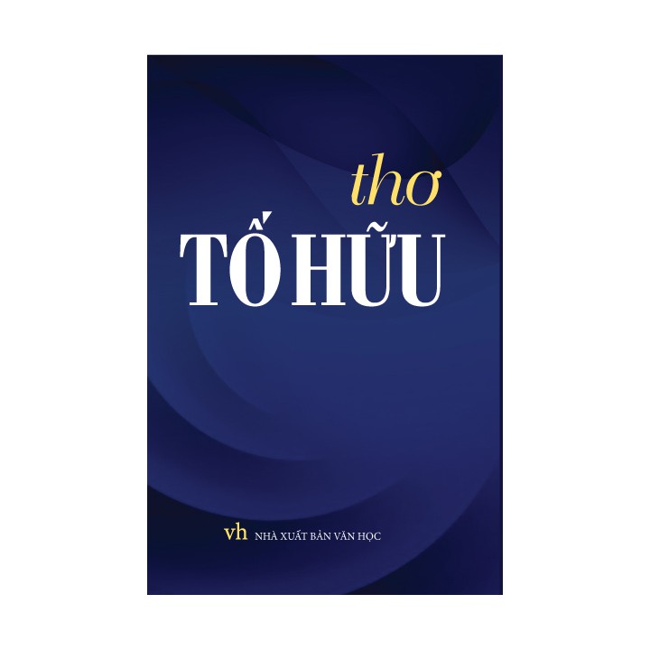 [Mã BMBAU50 giảm 7% đơn 99K] Sách văn học - Thơ Tố Hữu