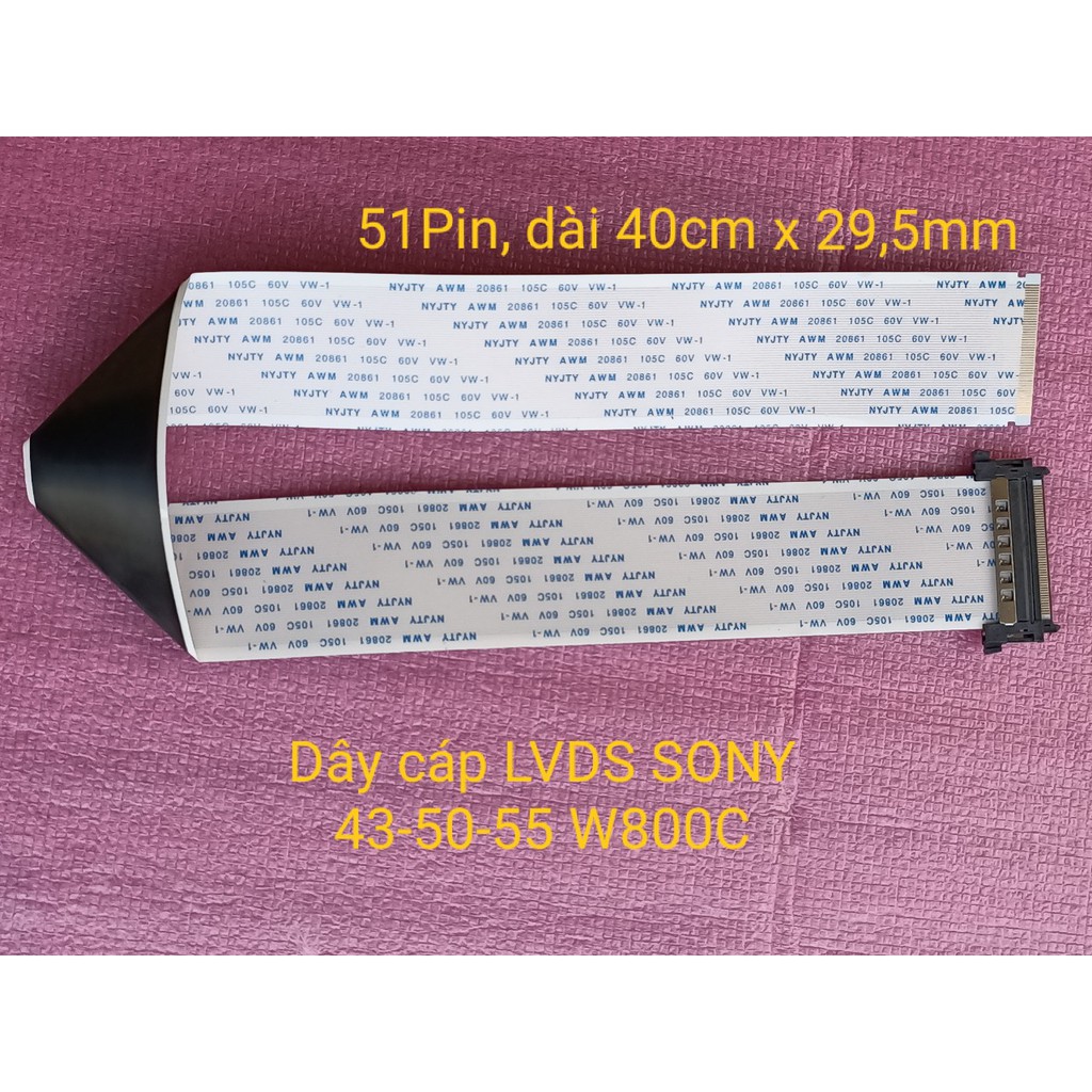 DÂY CÁP LVDS TIVI SONY 43; 50; 55 W800C