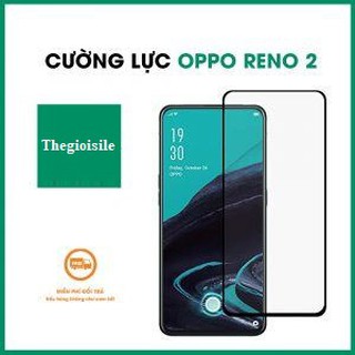 [Free Ship 50k] Kính cường lực full màn Oppo Reno 2/Reno2F