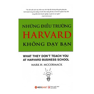 Sách - Những Điều Trường Harvard Không Dạy Bạn Tái Bản