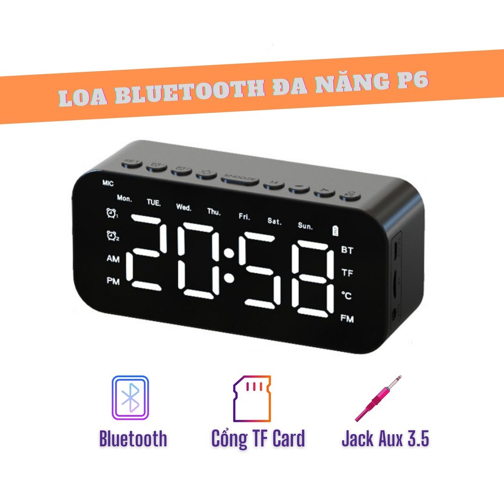 Loa Bluetooth Màn Hình Led P6 | Loa Không Dây Tích Hợp Đồng Hồ - Báo Thức - Đài FM -Màn Hình Gương - Đo Nhiệt Độ -DC4562