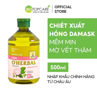 Sữa tắm dưỡng da O'Herbal chiết xuất Hoa Hồng Damask 500ml - BioTopcare Official