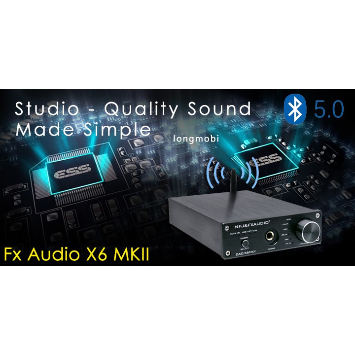 FX Audio X6 MKII Đầu giải mã nhạc số 192khz/24bit Tích hợp Bluetooth 5.0