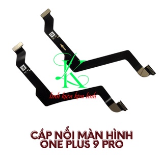 Cáp nối màn hình oneplus 9 pro ( Cáp lcd OnePlus 9 Pro)
