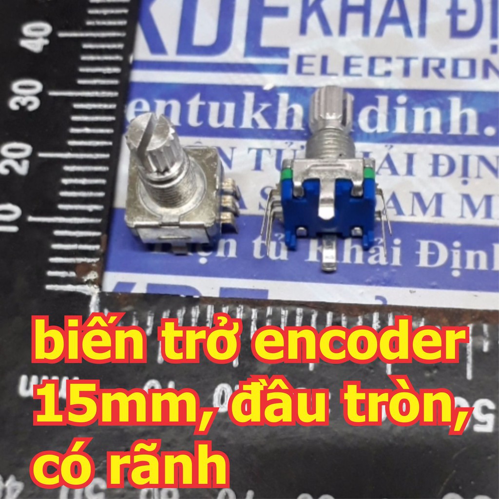 2 cái biến trở âm thanh encoder 360 độ vô cấp EC-11 cao 15mm / 20mm đầu tròn / chữ D, khắc rãnh / nhẵn kde5218