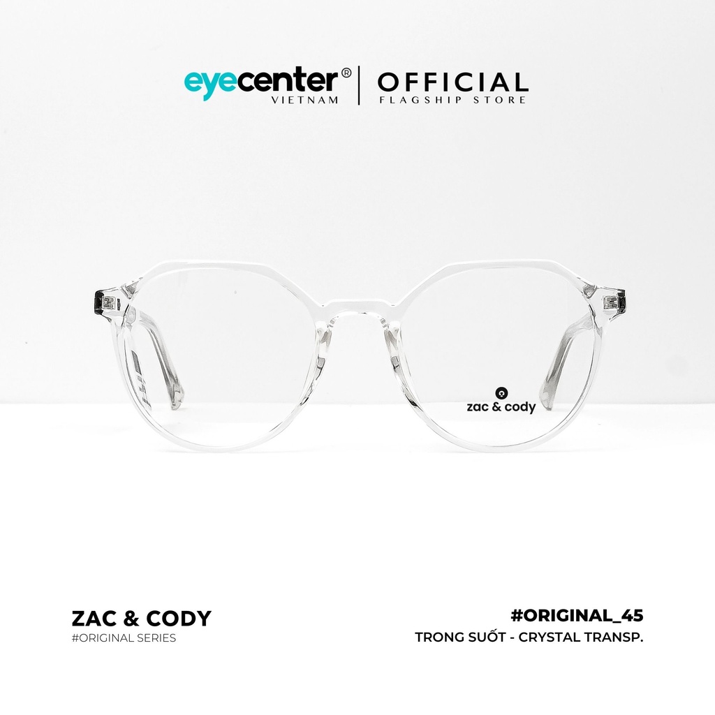 Gọng kính nam nữ B45-S chính hãng ZAC &amp; CODY lõi thép chống gãy cao cấp Hàn Quốc nhập nhẩu by Eye Center Vietnam