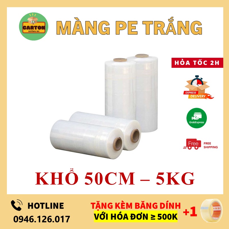 [SỈ/LẺ] Màng PE Trắng khổ 50Cm 5Kg, Màng Co PE Trắng, Màng Nilong Trắng Màng Chít quấn hàng bọc hàng