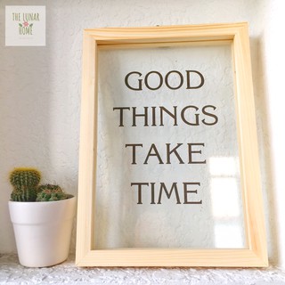 CUTE! Khung tranh gỗ thông chữ "Good Things Take Time!" siêu ý nghĩa