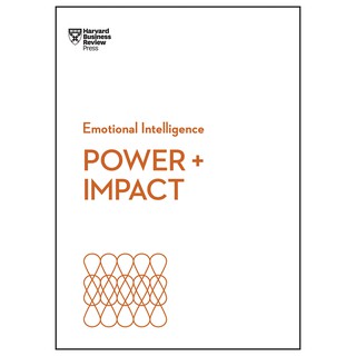 Sách - Power and Impact (HBR Emotional Intelligence Series)