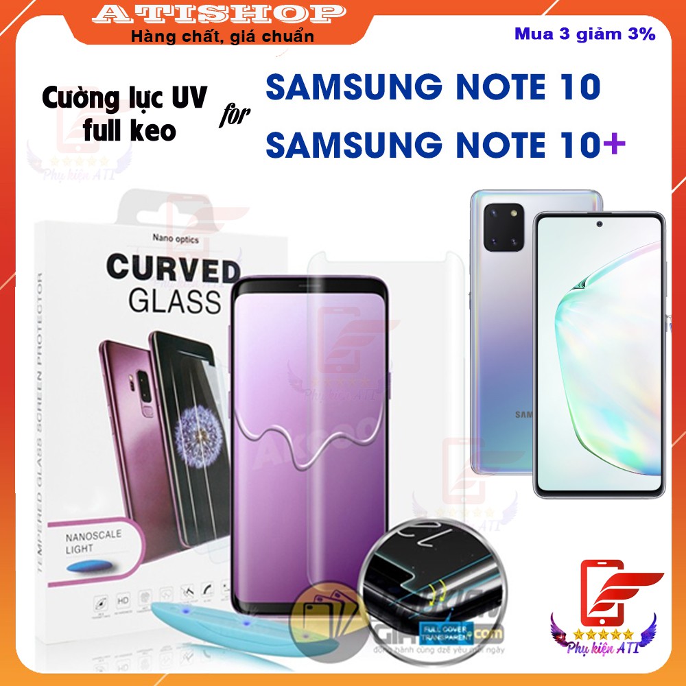 Kính cường lực Samsung Note 10, Note 10 Plus- Full màn keo UV loại xịn