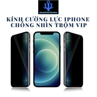 Kính cường lực chống nhìn trộm cho iphone 7plus 8plus iphone x/ xs xsmax 11 11pro 11promax 12/12pro 12promax