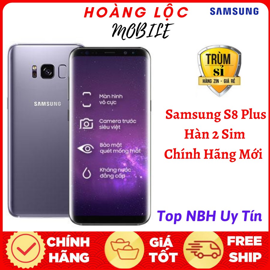 Điện Thoại SAMSUNG GALAXY S8 PLUS Hàn 2sim ram 4G/64G mới Chính Hãng, Chiến PUBG/Free Fire mượt