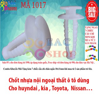 CHỐT NHỰA Ô TÔ, LỞ NHỰA Ô TÔ , VÍT NHỰA Ô TÔ, ỐC NHỰA , ỐC NHỰA NỘI, NGOẠI THẤT MÃ SỐ : 1017 BỘ 20 CÁI MÀU TRẮNG