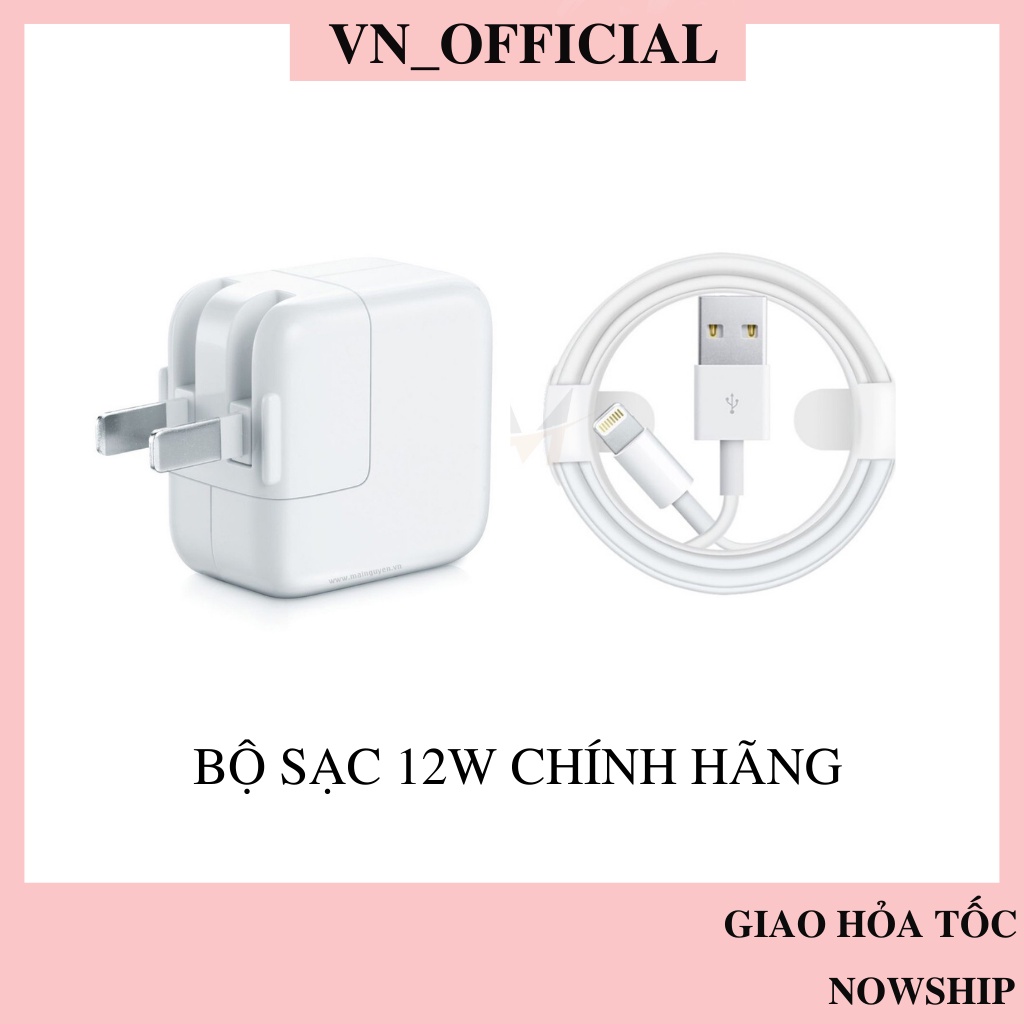 BỘ SẠC 12W CHÍNH HÃNG 1 ĐỔI 1