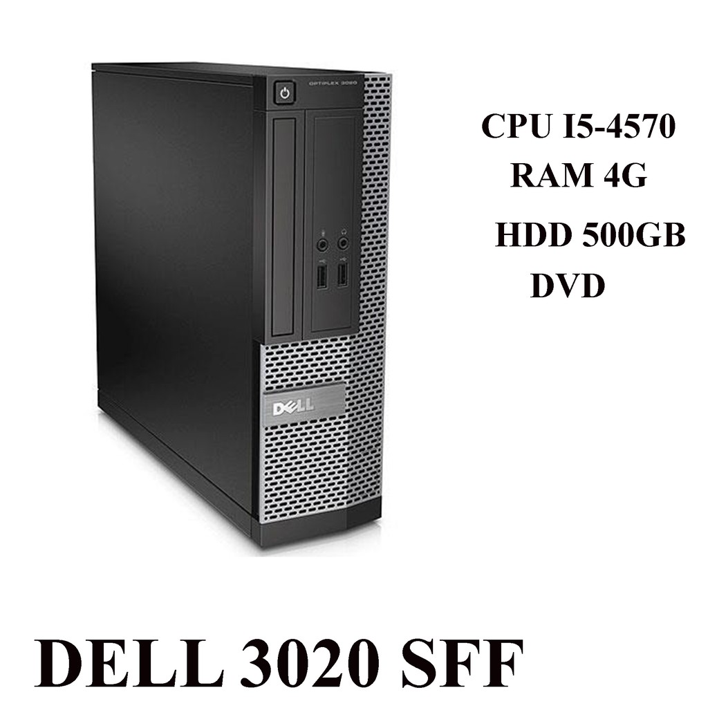 Máy tính đồng bộ Dell Optiplex 3020 / 7020  SFF ( CPU i5 4570;i3-4160; G-3220 / 4G / SSD 120G )