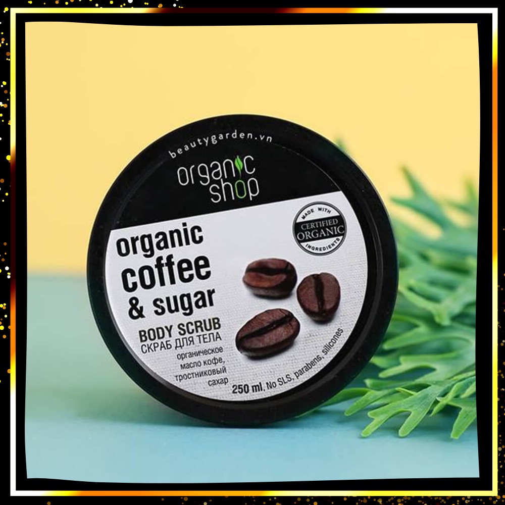 Tẩy Tế Bào Chết Toàn Thân Organic Shop Organic Brazilian Coffee &amp; Sugar Body Scrub 250ml - Hương Cà Phê BOBSHOP