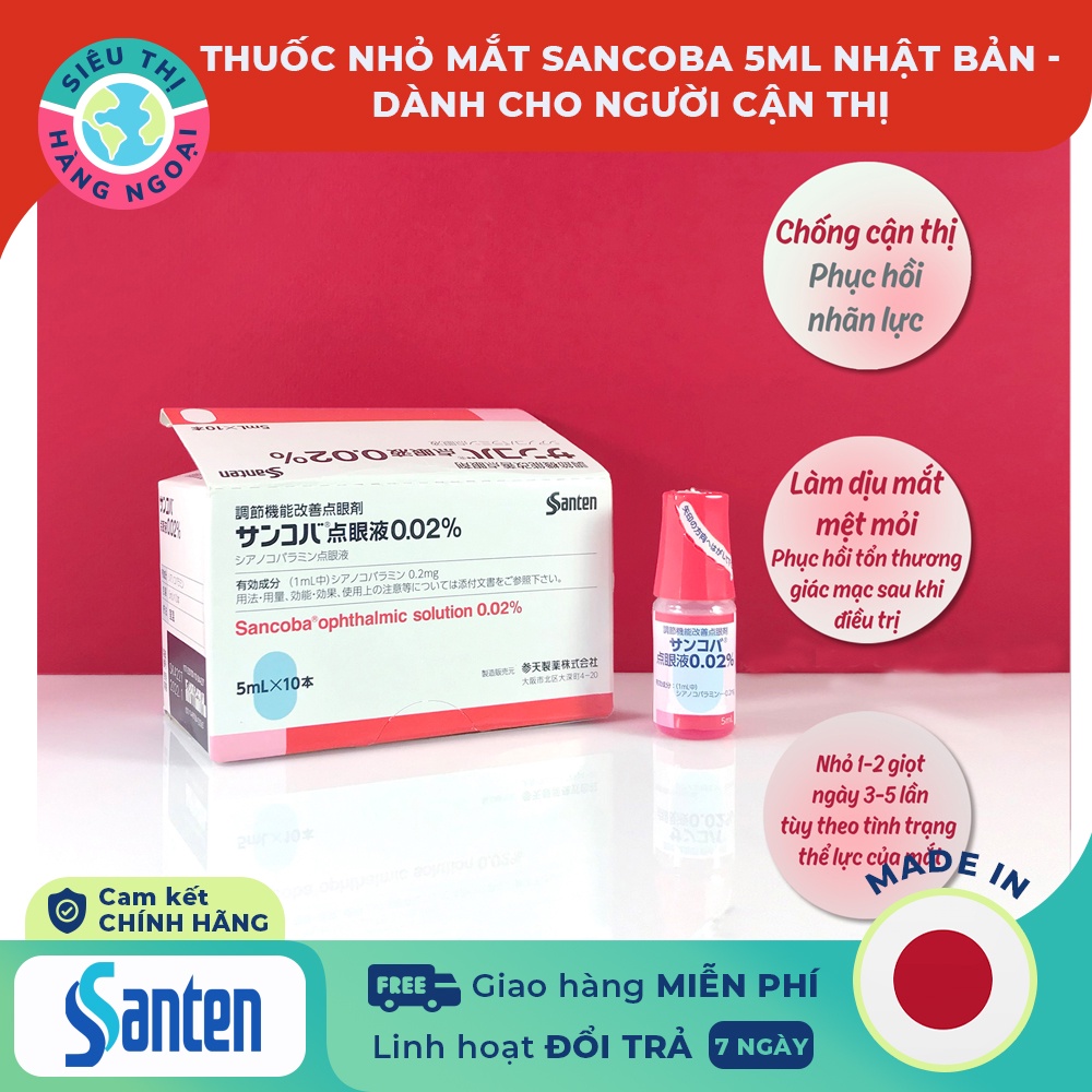 Nước nhỏ mắt Sancoba 0.02% 5ml Nhật Bản Hỗ trợ người cận thị;Điều tiết chứng mỏi mắt;rối loạn điều tiết