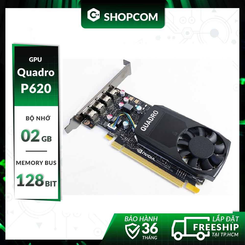 [BH 12 THÁNG 1 ĐỔI 1] Nvidia Quadro P620 - 2G DDR5 128Bit linh kiện chính hãng Shopcom