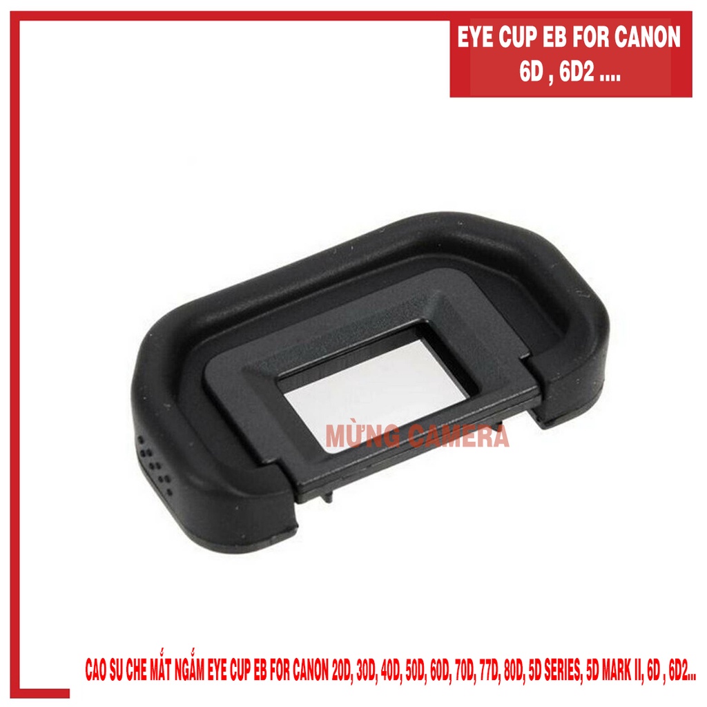 Cao su che mắt ngắm Eye Cup EB for Canon 20D, 30D, 40D, 50D, 60D, 70D, 77D, 80D, 5D series, 5D Mark II, 6D...