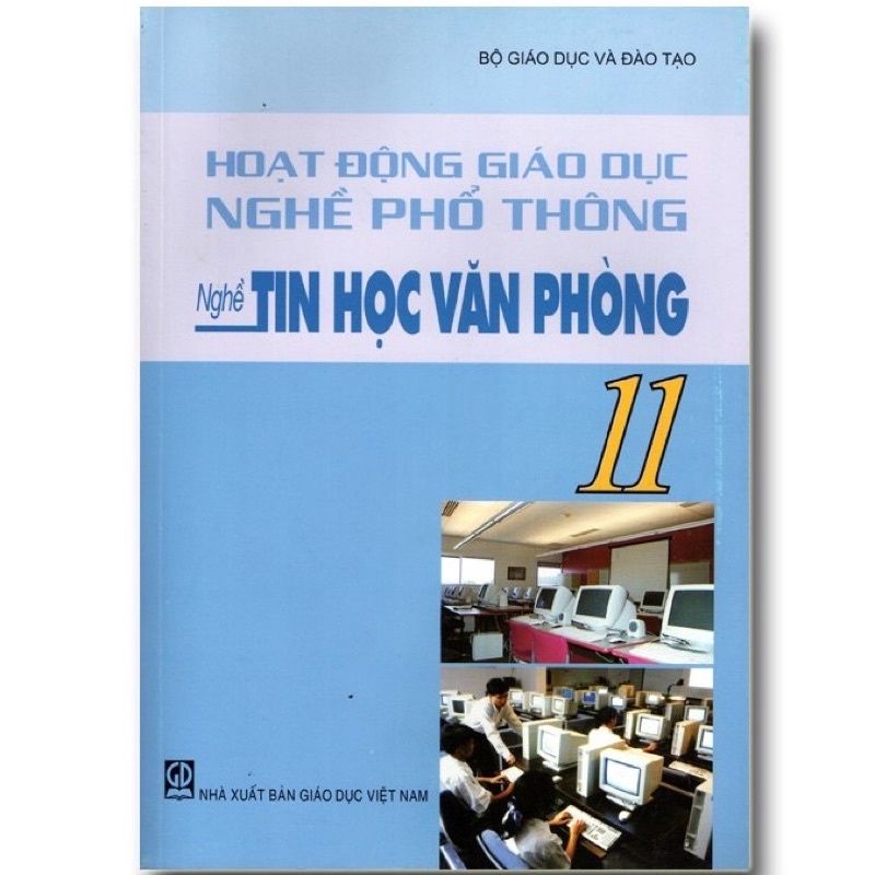 Sách.__.Hoạt Động Giáo Dục Nghề Phổ Thông Nghề Tin Học Văn Phòng 11