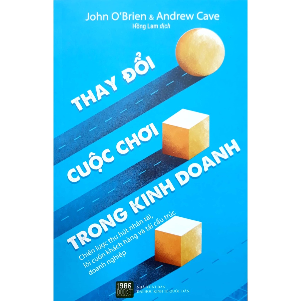 Sách - Thay Đổi Cuộc Chơi Trong Kinh Doanh (John O’Brien, Andrew Cave - 1980)