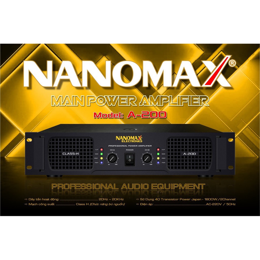 CỤC ĐẨY CÔNG SUẤT NANOMAX A-200 ( 02 kênh/ 40 sò lớn / max 3600w/ class H )