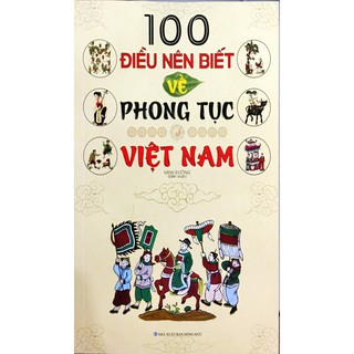 Sách - 100 Điều Nên Biết Về Phong Tục Việt Nam thumbnail