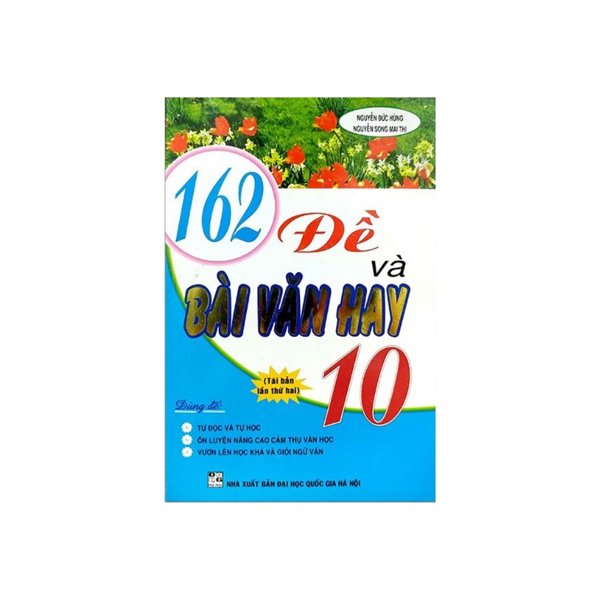 Sách - 162 Đề Và Bài Văn Hay Lớp 10