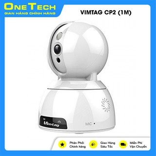 [CAMERA ĐÁM MÂY CÔNG NGHỆ MỸ] VIMTAG CP2 - HD 720P 1.0MPX - ĐÀM THOẠI HAI CHIỀU