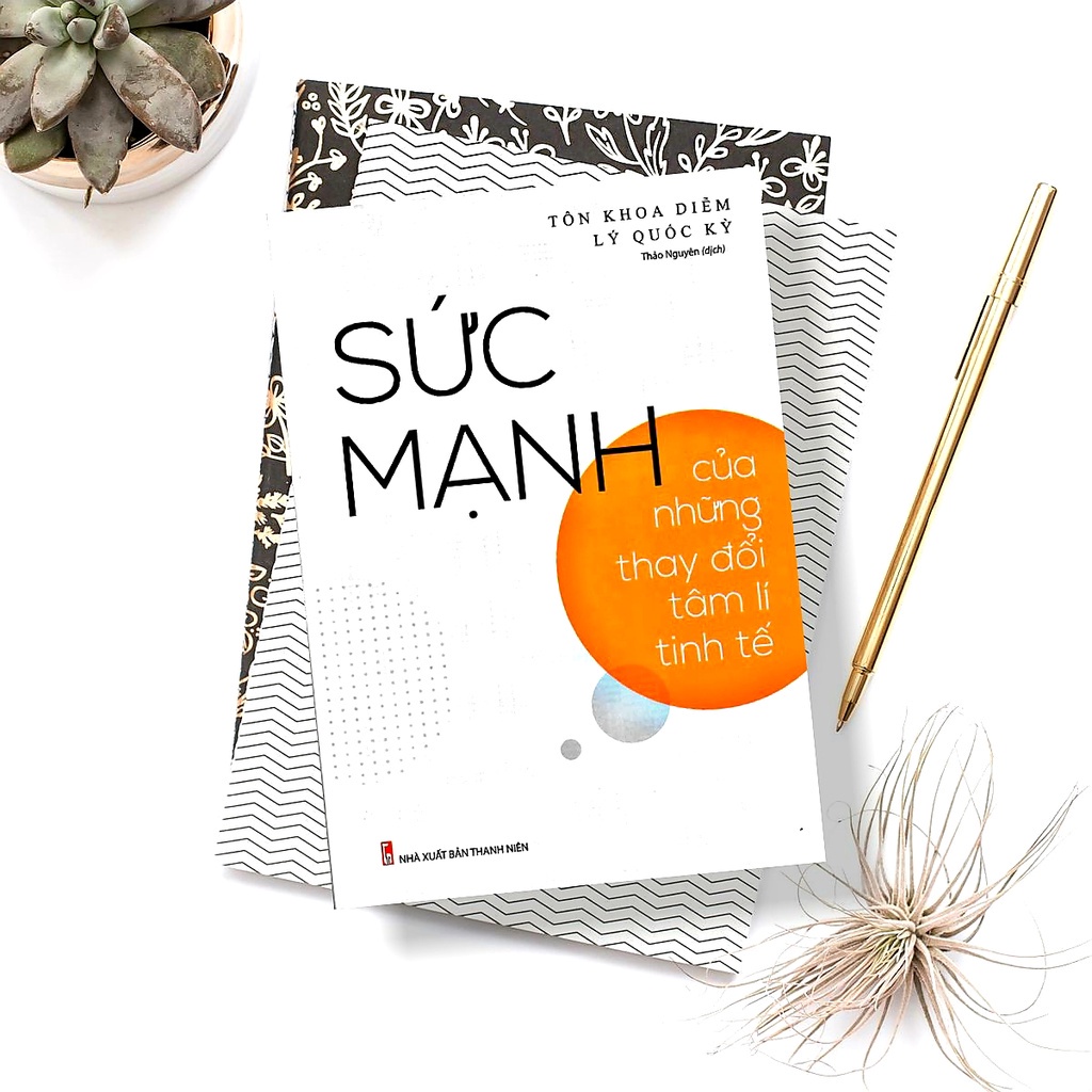 Sách: Sức Mạnh Của Những Thay Đổi Tâm Lí Tinh Tế - Minh Long