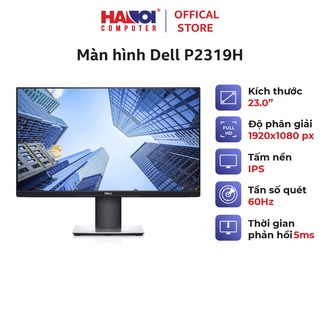Mua Màn hình Dell P2319H (23 inch/FHD/LED/IPS/DP+HDMI+VGA/250cd/m²/60Hz/5ms)