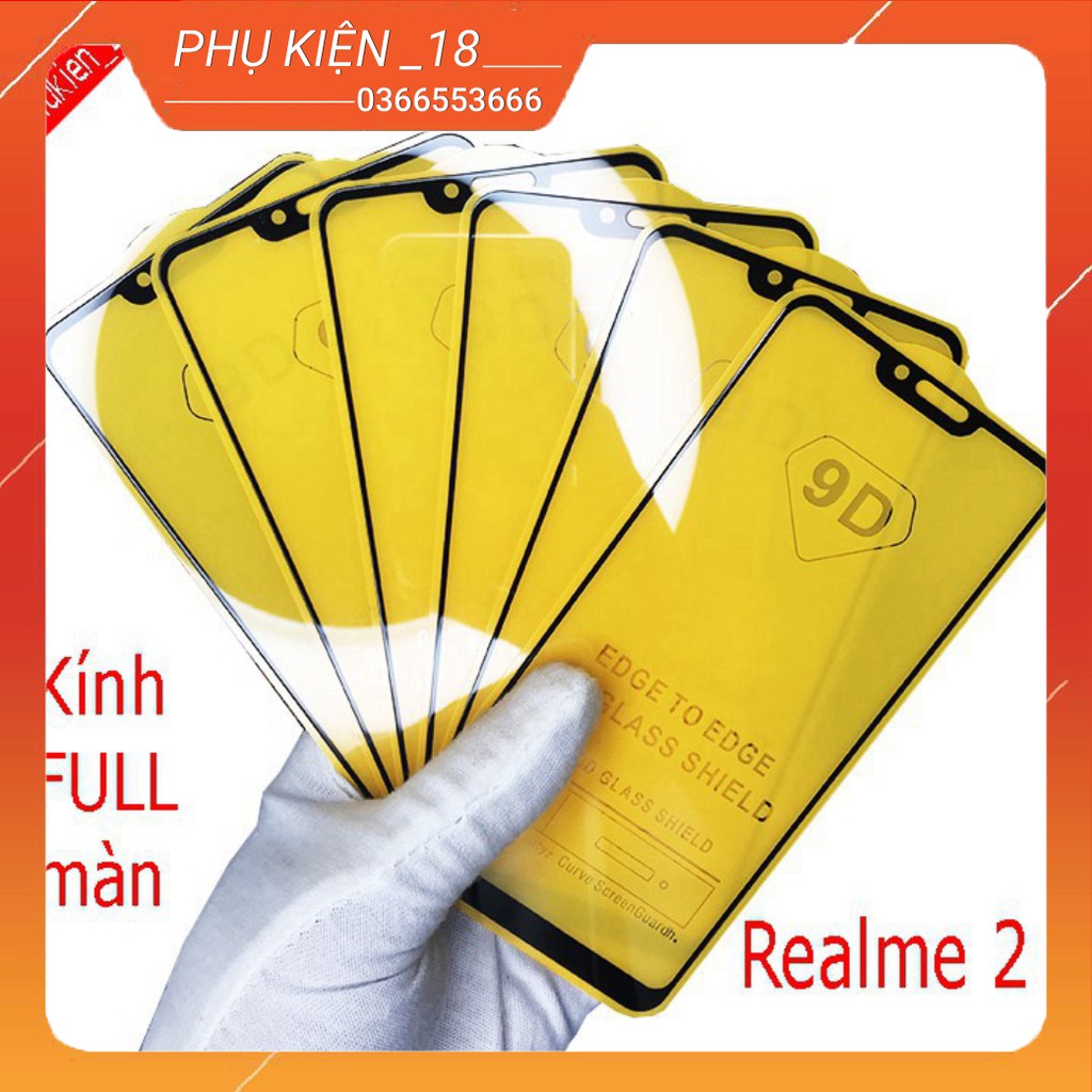 Cường lực REALME 2, REALME 3, REALME C2 FULL màn hình , Tặng kèm giấy lau kính khô và ướt PHUKIEN_29